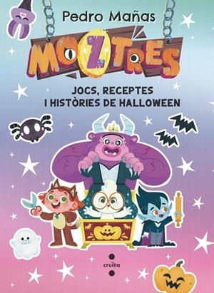 Moztres. Jocs, receptes i històries de Halloween | 9788466159197 | Mañas Romero, Pedro