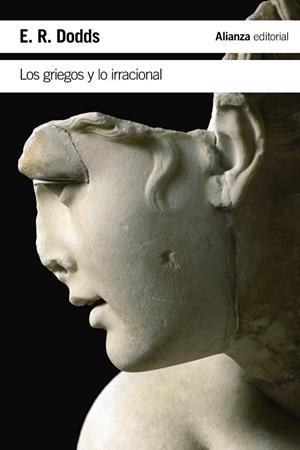 Griegos y lo irracional, los | 9788491815228 | Dodds, E. R.