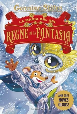 Màgia del gel al Regne de la Fantasia, la | 9791387783181 | Stilton, Geronimo