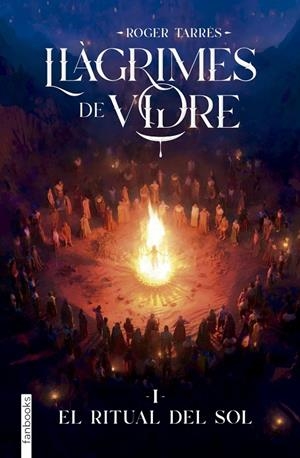 Ritual del Sol, el (Llàgrimes de Vidre 1) | 9788410028890 | Tarrés Rodrigo, Roger