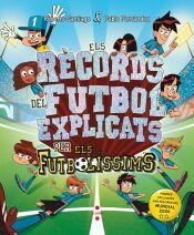 Rècords del futbol explicats pels Futbolíssims, els | 9788466160858 | Santiago, Roberto / Fernández Vázquez, Pablo