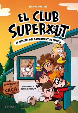 Misteri del campament de futbol, el (El Club Superxut 2) | 9788419910196 | San Luis, Sélpide