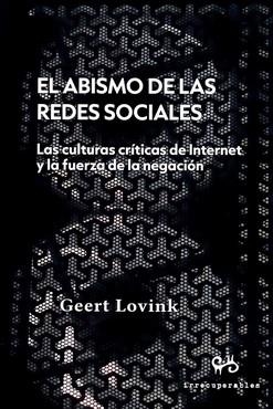 ABISMO DE LAS REDES SOCIALES, EL | 9788492026555 | Lovink, Geert