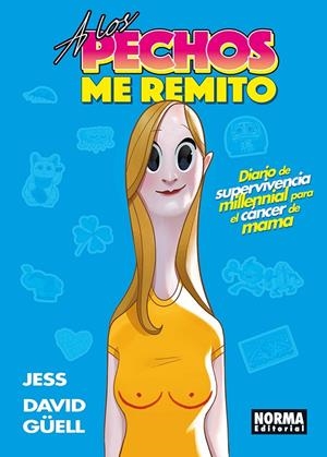 A LOS PECHOS ME REMITO | 9788467986006 | MAROZOF, JESS / GÜELL, DAVID