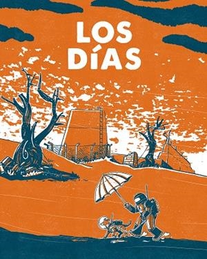 DÍAS, LOS | 9788467986013 | COMOTTO, AGUSTIN