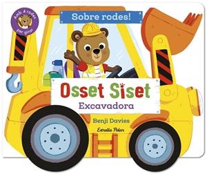 Osset Siset. Sobre rodes! Excavadora | 9791387903718 | Davies, Benji