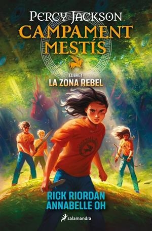 Campament Mestís 1 - La zona rebel | 9788419868473 | Riordan, Rick / Oh, Annabelle