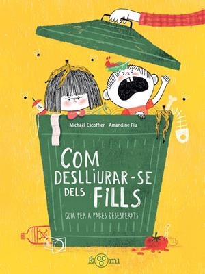 Com deslluirar-se dels fills | 9791388217180 | Escoffier, Michaël
