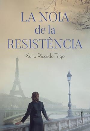 Noia de la Resistència, la | 9788466426206 | Trigo, Xulio Ricardo