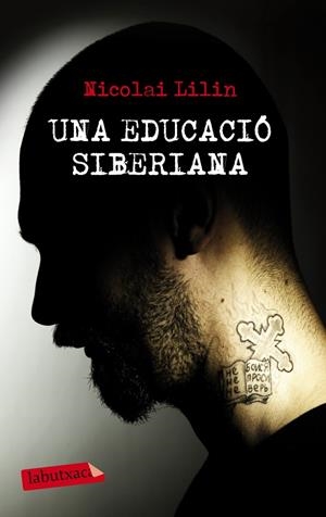Educació siberiana, una | 9788499306001 | Lilin, Nikolai