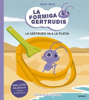 Formiga Gertrudis 1, la. La Gertrudis va a la platja | 9788424671679 | SALA BAIGET, NEUS
