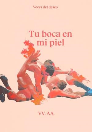 Tu boca en mi piel | 9788419728098 | Andrea, Luca / Barea, Carlos / Casas, Christo / Hernández Campano, Óscar / Marcos, Alberto / Maura, 