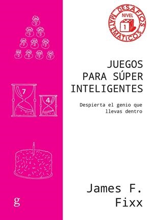 Juegos para súper inteligentes | 9788419406316 | F. Fixx, James