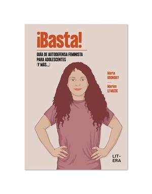 ¡BASTA! Guía de autodefensa feminista para adolescentes (y más...) | 9788412517149 | Le Muzic, Marion / Kronsky, María