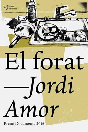 Forat, el | 9788494655616 | Amor Cervera, Jordi