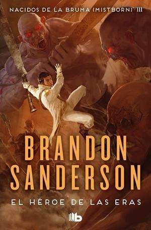 Héroe de las Eras, el  (Nacidos de la bruma [Mistborn] 3), | 9788413143743 | Sanderson, Brandon