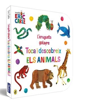 Erugueta golafre, l'. Toca i descobreix els animals | 9788448864941 | Carle, Eric