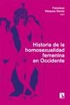 Historia de la homosexualidad femenina en Occidente | 9788413528359 | Vázquez García, Francisco (ED.)