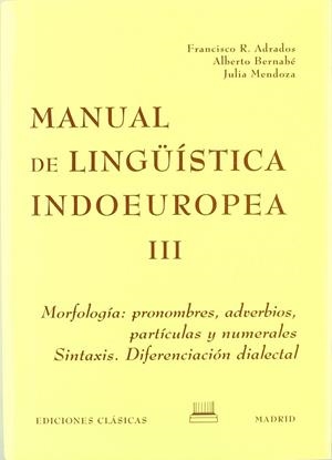 MANUAL DE LINGUISTICA INDOEUROPEA VOL.III | 9788478823512 | ADRADOS, F., BERNABE, A., MENDOZA, J..