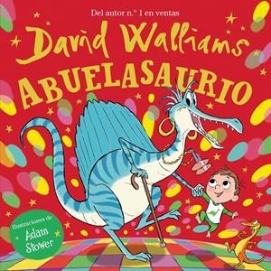 Abuelasaurio | 9788448863395 | Walliams, David