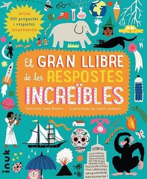 Gran llibre de les respostes increïbles, el | 9788416774777 | Wilsher, Jane