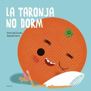 Taronja no dorm, la | 9788447949106 | Vivim del Cuentu