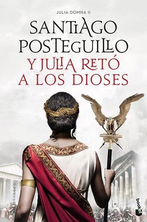 Y Julia retó a los dioses (Julia Domna II) | 9788408246466 | Posteguillo, Santiago