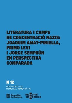 Literatura i camps de concentració nazis: Joaquim Amat-Piniella, Primo Levi i Jo | 9788419695925 | Martín Berbois, Josep Lluís